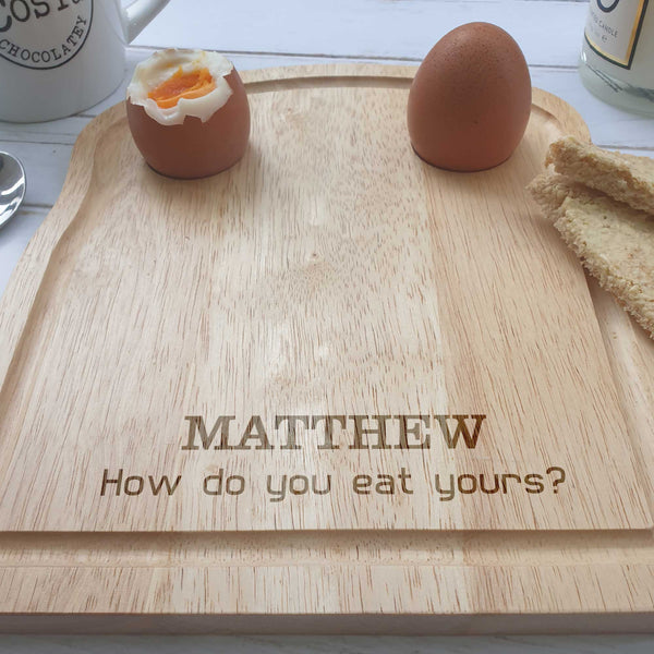 Personalised How do you eat yours? Egg Board